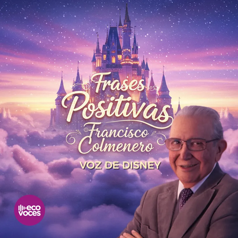 FRASES POSITIVAS (FRANCISCO COLMENERO (Disney)